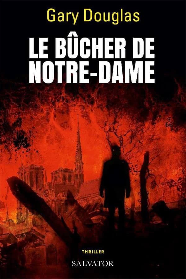 Le bûcher de Notre-Dame : thriller