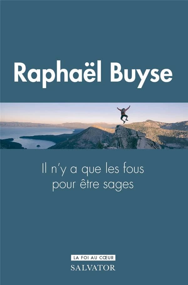 Il n'y a que les fous pour être sages