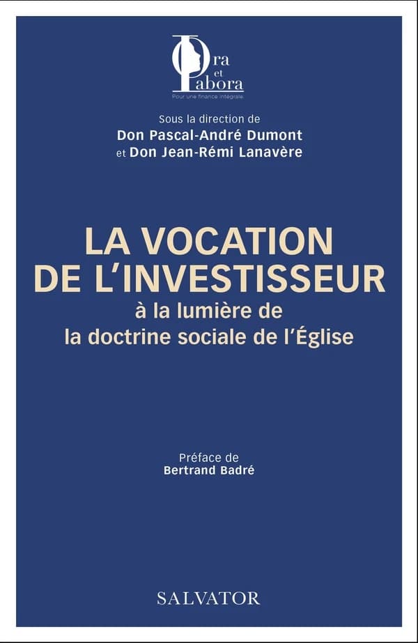 La vocation de l'investisseur : à la lumière de la doctrine sociale de l'Église