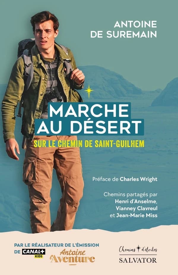 Marche au désert : sur le chemin de Saint-Guilhem : chemins partagés par Henri d'Anselme, Vianney Clavreul et Jean-Marie Miss