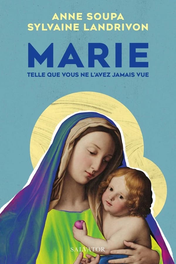 Marie : telle que vous ne l'avez jamais vue