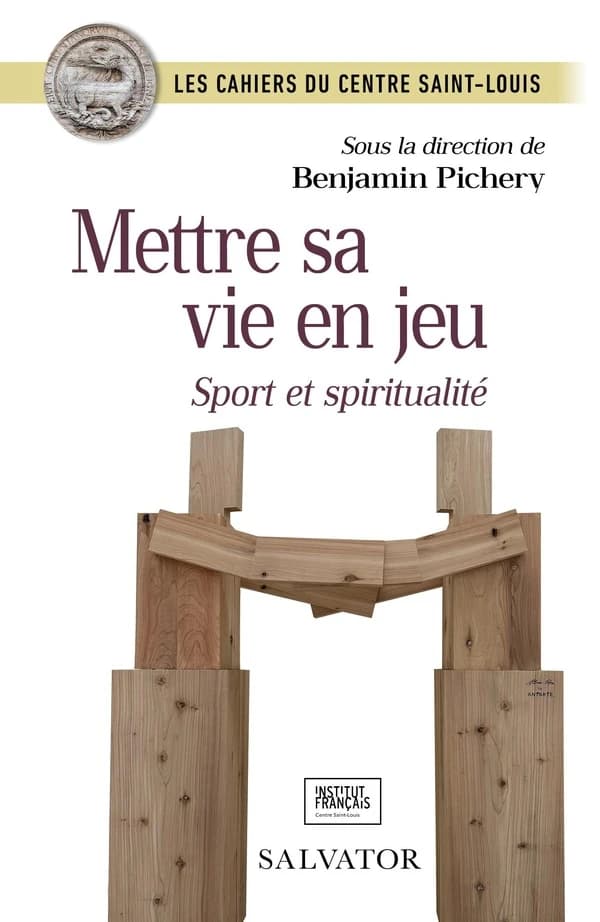 METTRE SA VIE EN JEU : Sport et spiritualité