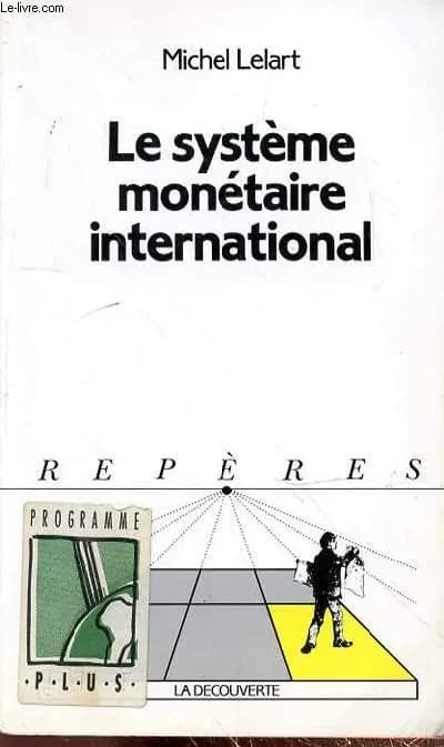 Le système monétaire international