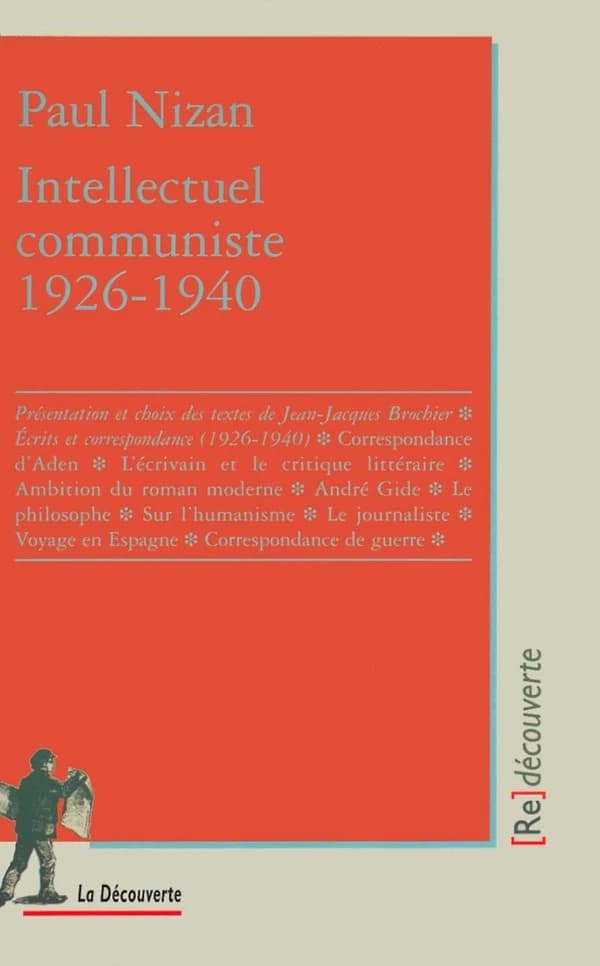 Intellectuel communiste, 1926-1940 (Reprod. en fac-sim.) Paul Nizan ; présentation et choix des textes de Jean-Jacques Brochier