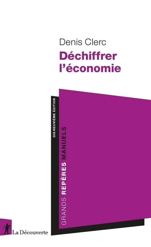Déchiffrer l'économie (19e éd.) Denis Clerc