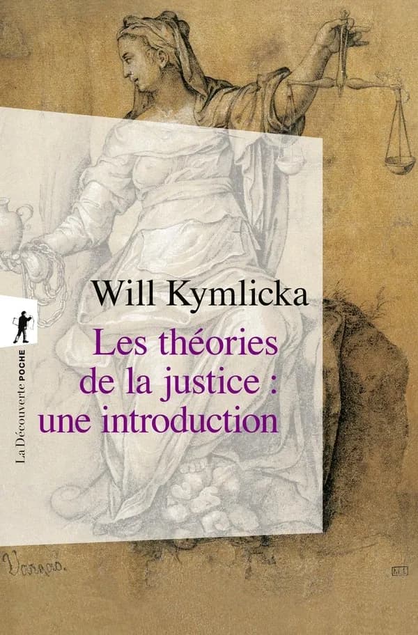Les théories de la justice : une introduction : Libéraux, utilitaristes, libertariens, marxistes, communautariens, féministes
