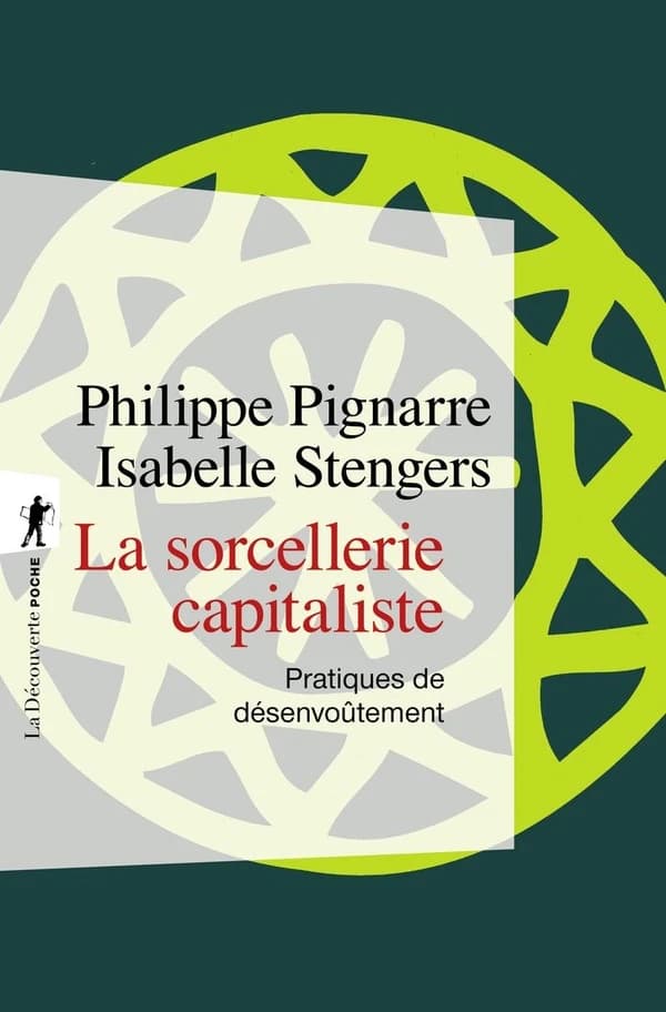 La sorcellerie capitaliste : Pratiques de désenvoûtement