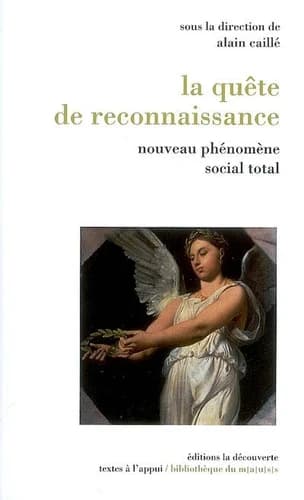 La quête de reconnaissance : nouveau phénomène social total