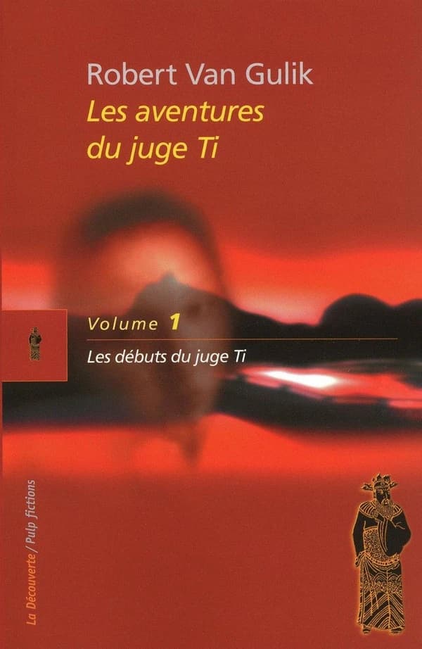 Les débuts du juge Ti : romans et nouvelles