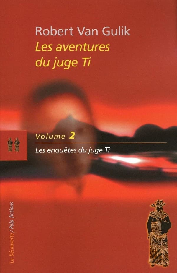 Les enquêtes du juge Ti : romans et nouvelles