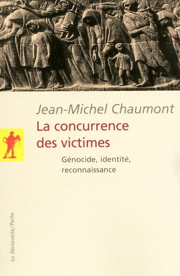 La concurrence des victimes : génocide, identité, reconnaissance
