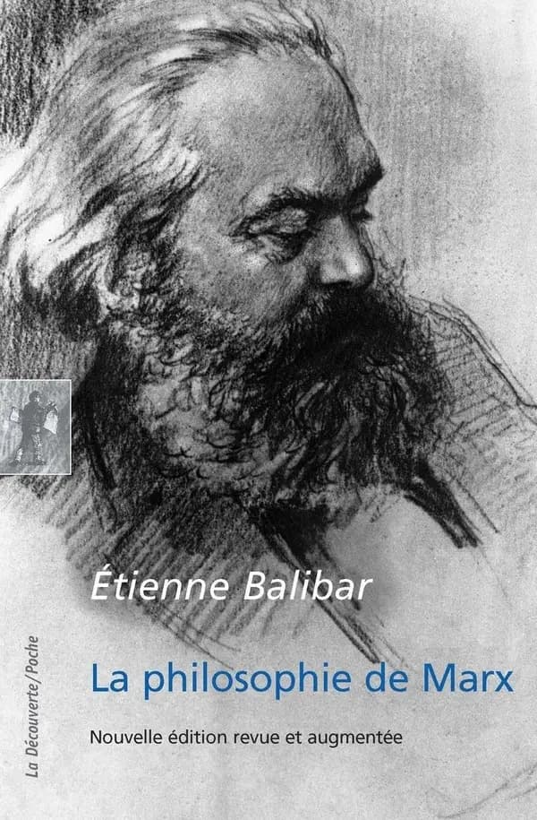 La philosophie de Marx (Nouvelle éd. revue et augmentée) Étienne Balibar