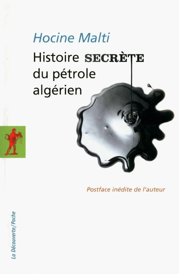 Histoire secrète du pétrole algérien ([Nouvelle éd.]) Hocine Malti