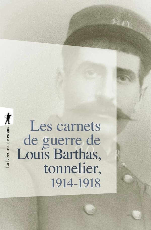Les carnets de guerre de Louis Barthas, tonnelier : 1914-1918 (Éd. du centenaire) Louis Barthas ; préface et postface de Rémy Cazals