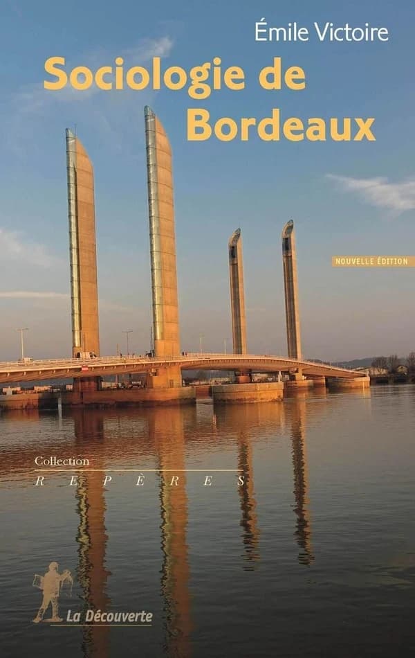 Sociologie de Bordeaux (Nouvelle éd.) Émile Victoire