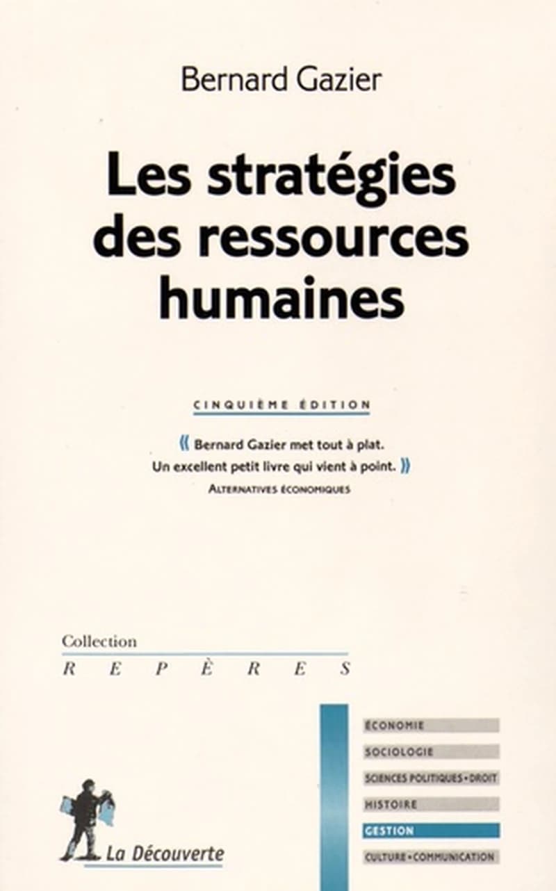 Les stratégies des ressources humaines (5e éd.) Bernard Gazier