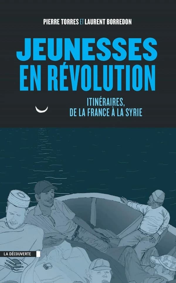Jeunesses en révolution : itinéraires, de la France à la Syrie