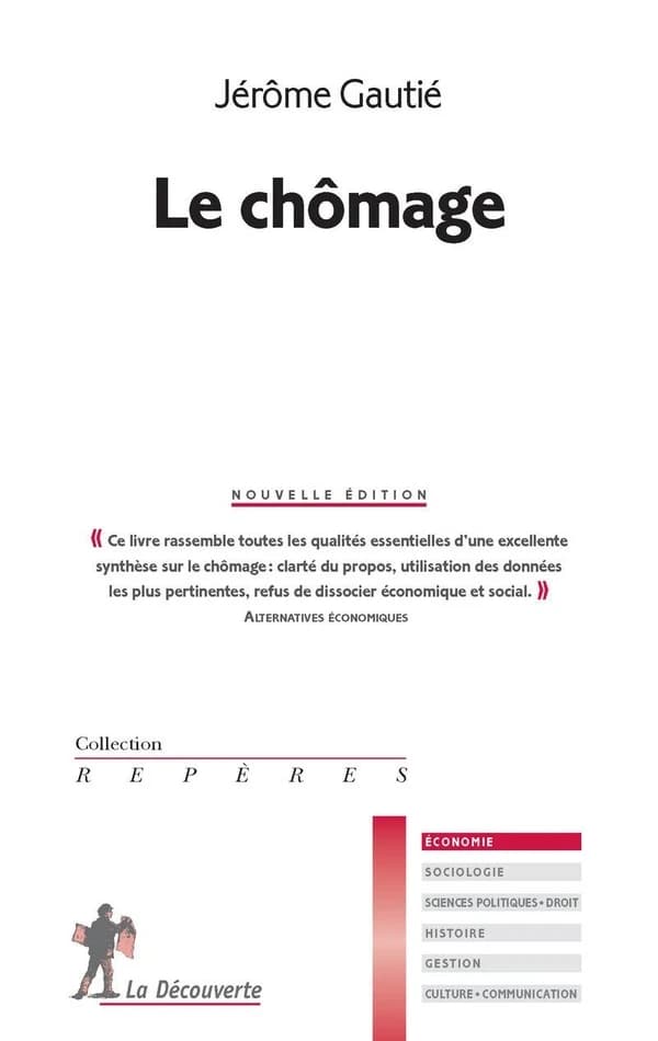 Le chômage (Nouvelle éd.) Jérôme Gautié