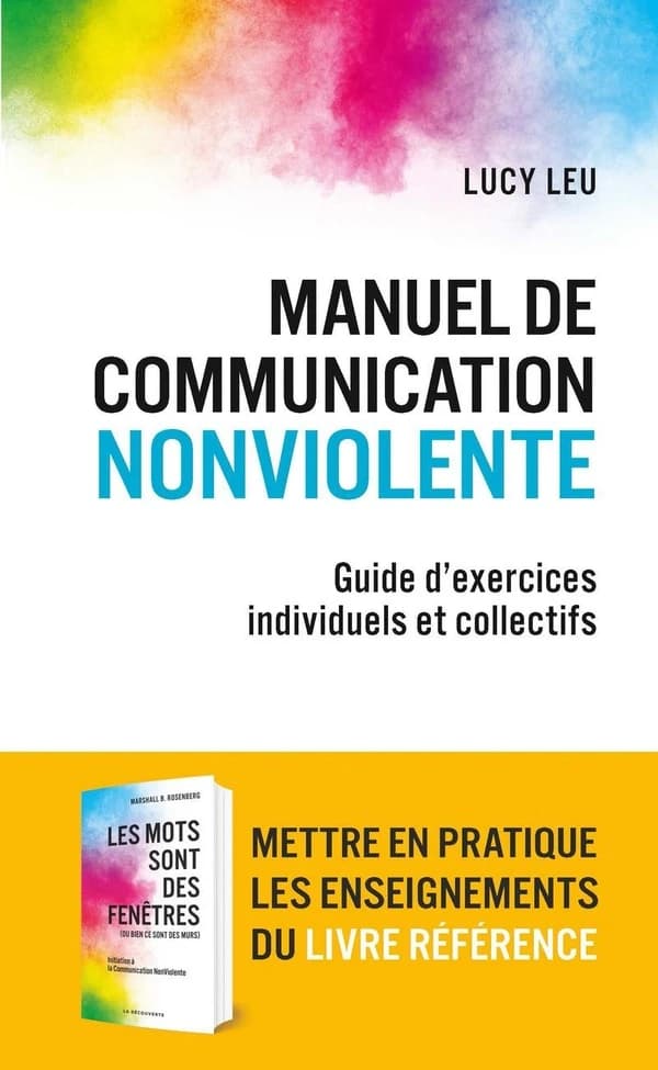 Manuel de communication nonviolente : guide d'exercices individuels et collectifs