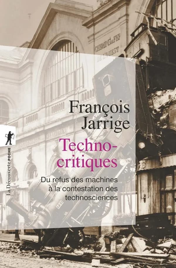 Technocritiques : Du refus des machines à la contestation des technosciences
