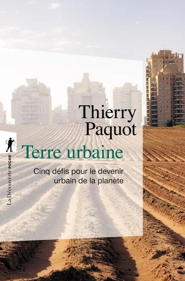Terre urbaine : cinq défis pour le devenir urbain de la planète (Nouvelle éd. actualisée)