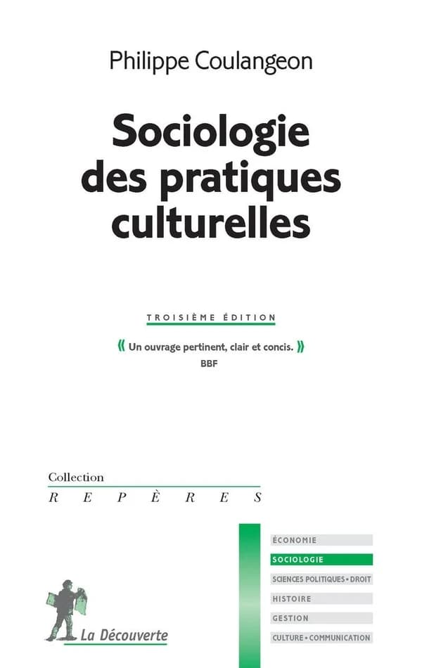 Sociologie des pratiques culturelles (3e éd.) Philippe Coulangeon