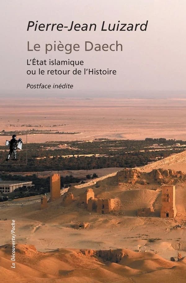 Le piège Daech : l'État islamique ou le retour de l'histoire