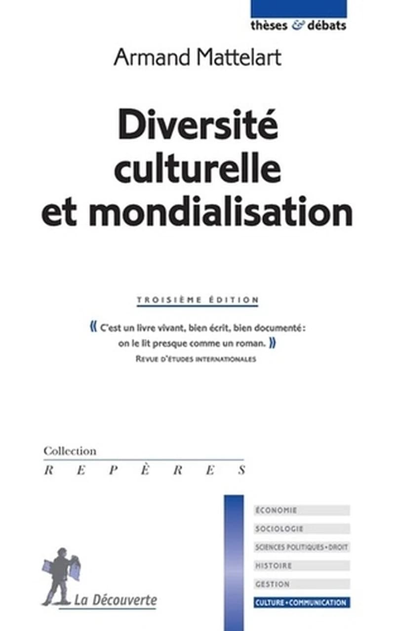 Diversité culturelle et mondialisation (3e éd.) Armand Mattelart