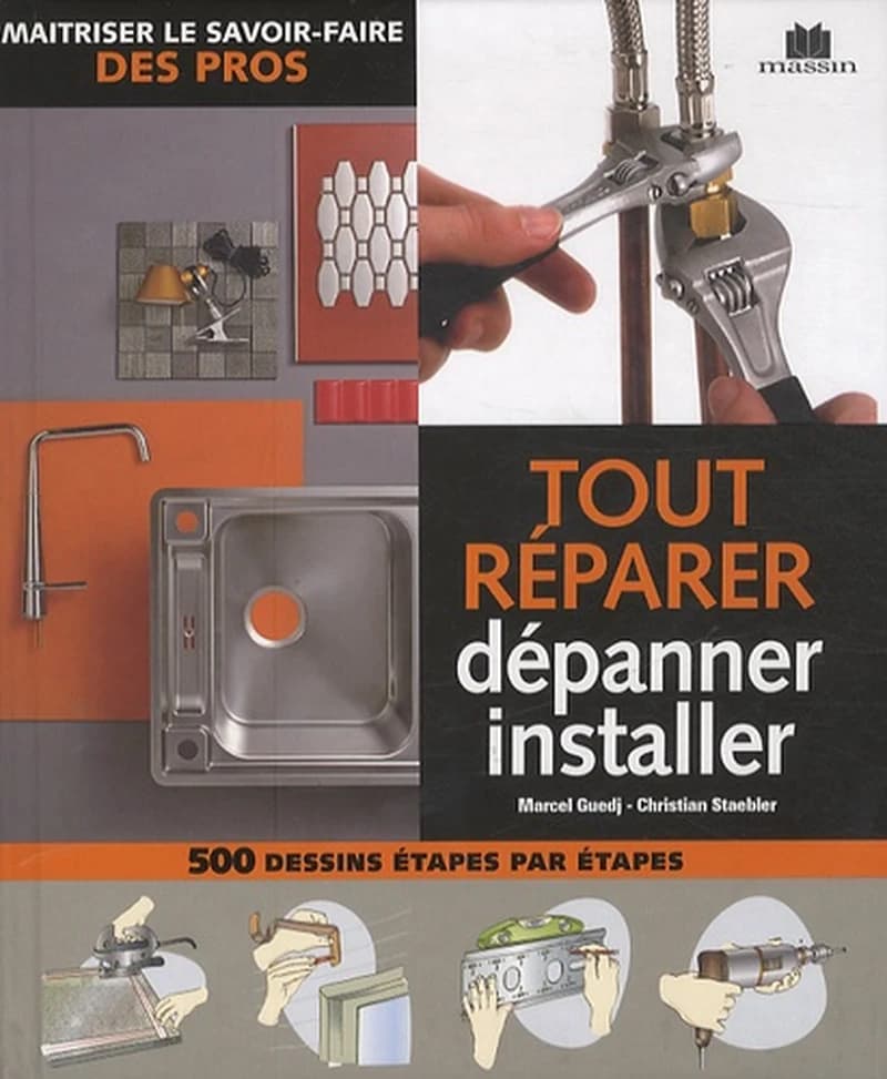 Tout réparer, dépanner, installer