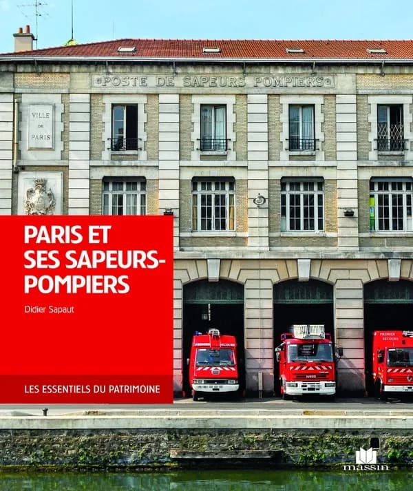 Paris et ses sapeurs-pompiers