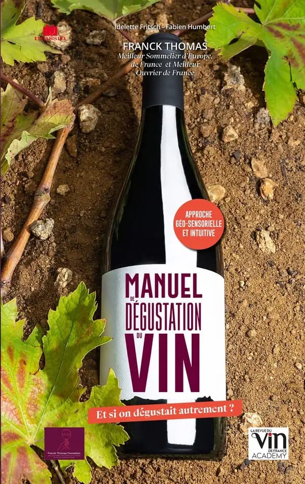 Manuel de dégustation du vin : et si on dégustait autrement ?