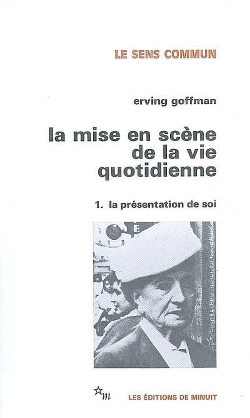 La mise en scène de la vie quotidienne
