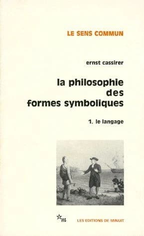 La Philosophie des formes symboliques, tome 1 : Le Langage