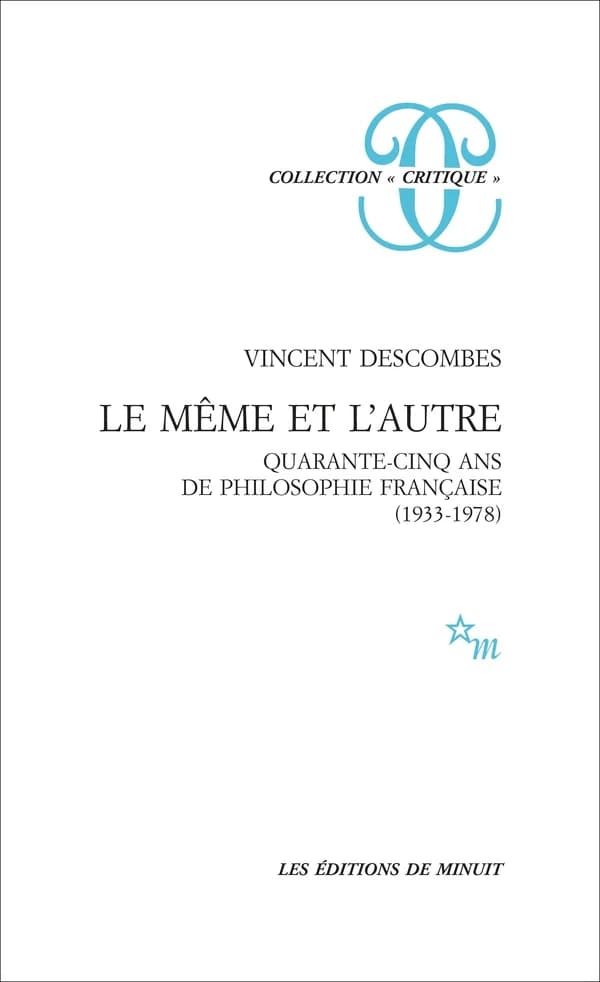 Le Même et l'autre : quarante-cinq ans de philosophie française (1933-1978)