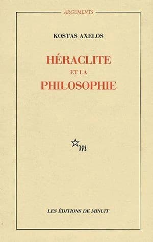 Héraclite et la philosophie : la première saisie de l'être en devenir de la totalité