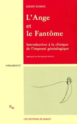 L'Ange et le fantôme : introduction à la clinique de l'impensé généalogique