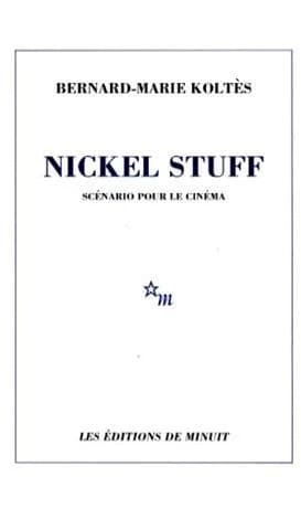 Nickel stuff : scénario pour le cinéma