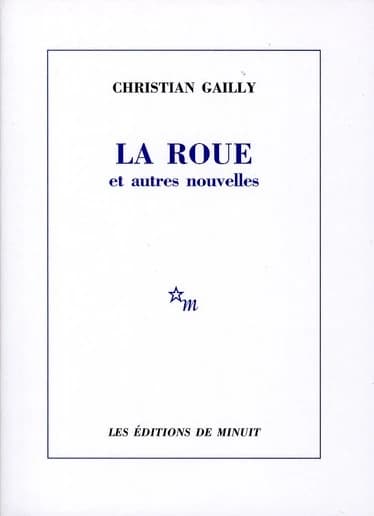 La roue : et autres nouvelles