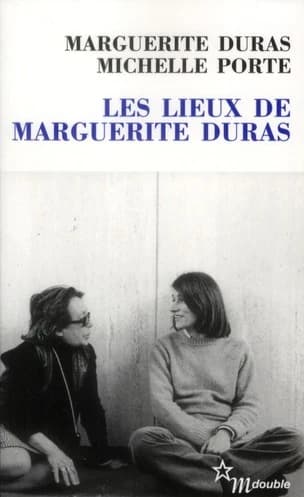 Les lieux de Marguerite Duras
