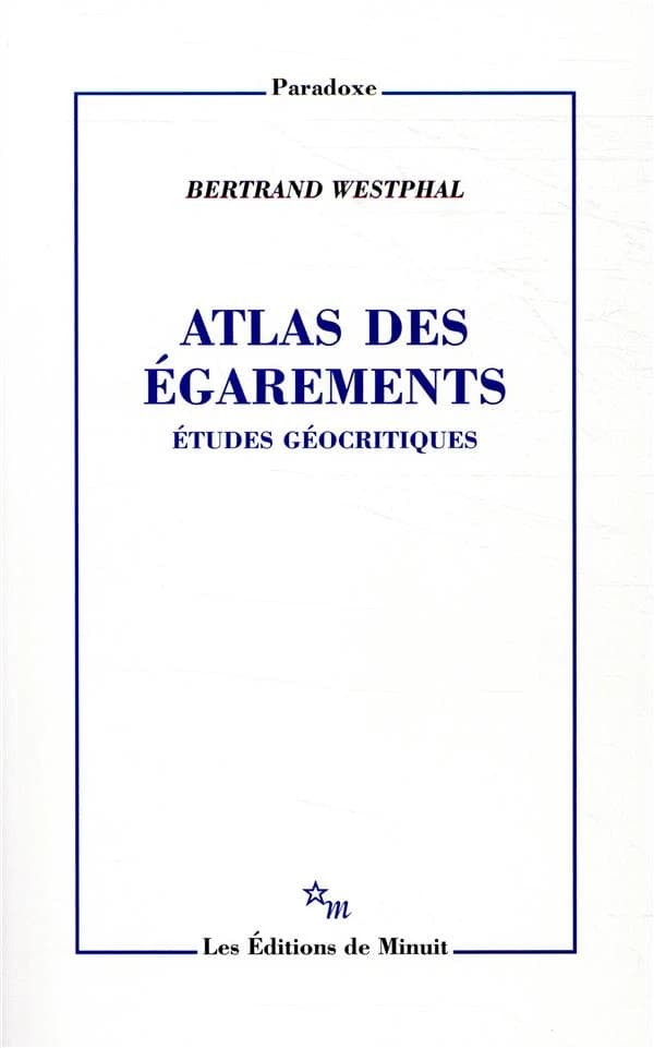 Atlas des égarements : études géocritiques