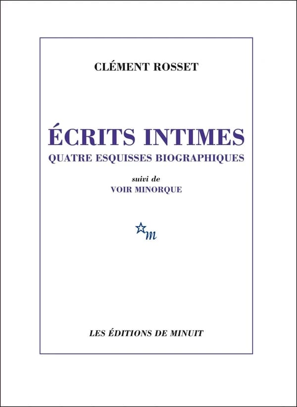 Écrits intimes : quatre esquisses biographiques ; suivi de Voir Minorque
