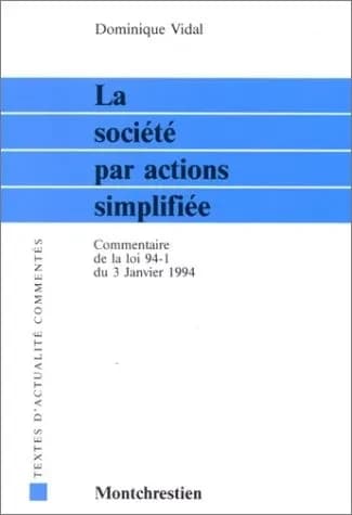 La société par actions simplifiée : commentaire de la loi 94-1 du 3 janvier 1994