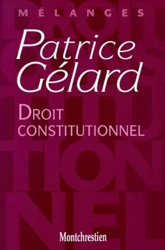 Mélanges Patrice Gélard : droit constitutionnel