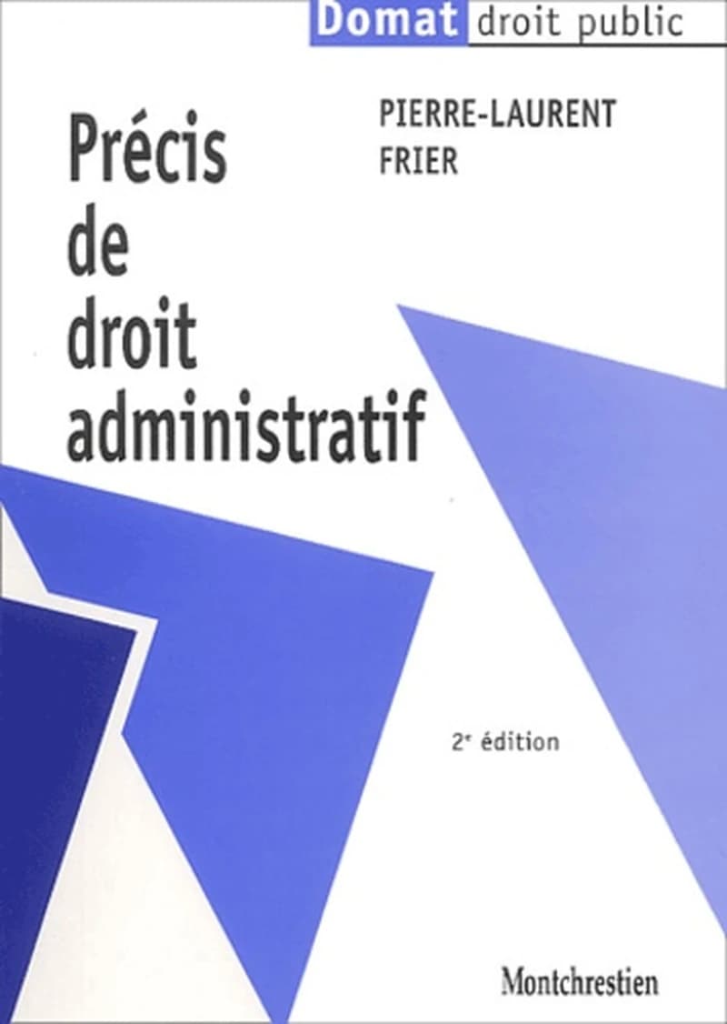 Précis de droit administratif (2e éd.) Pierre-Laurent Frier,...