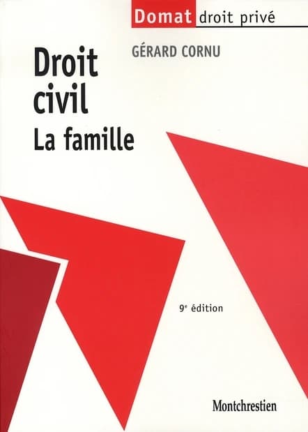 Droit civil : la famille (9e éd.) Gérard Cornu,...