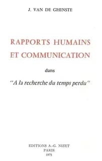 Rapports humains et communication dans "a la recherche du temps perdu"