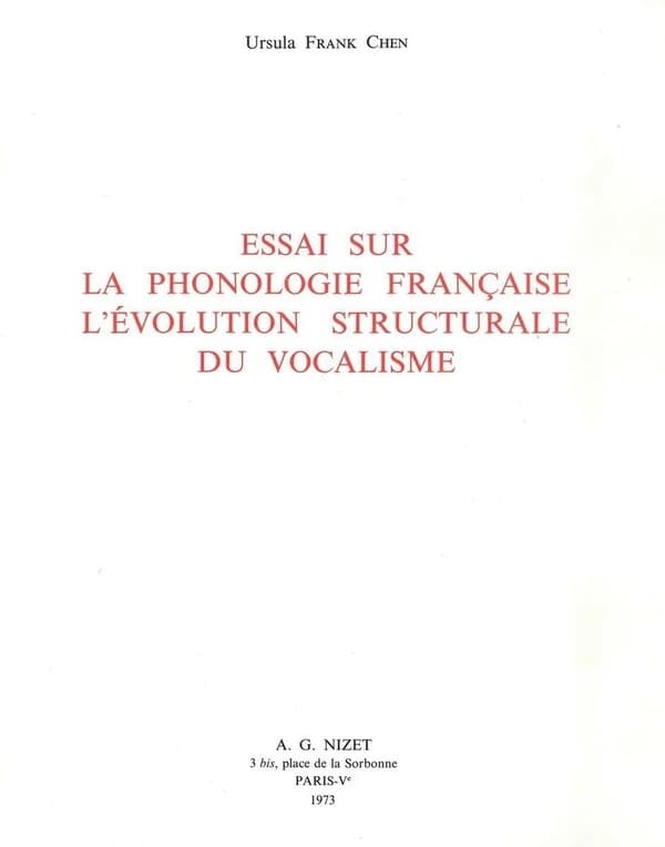 Essai Sur La Phonologie Francaise, l'Evolution Structurale Du Vocalisme