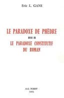 Le paradoxe de Phèdre suivi de Le paradoxe constitutif du roman