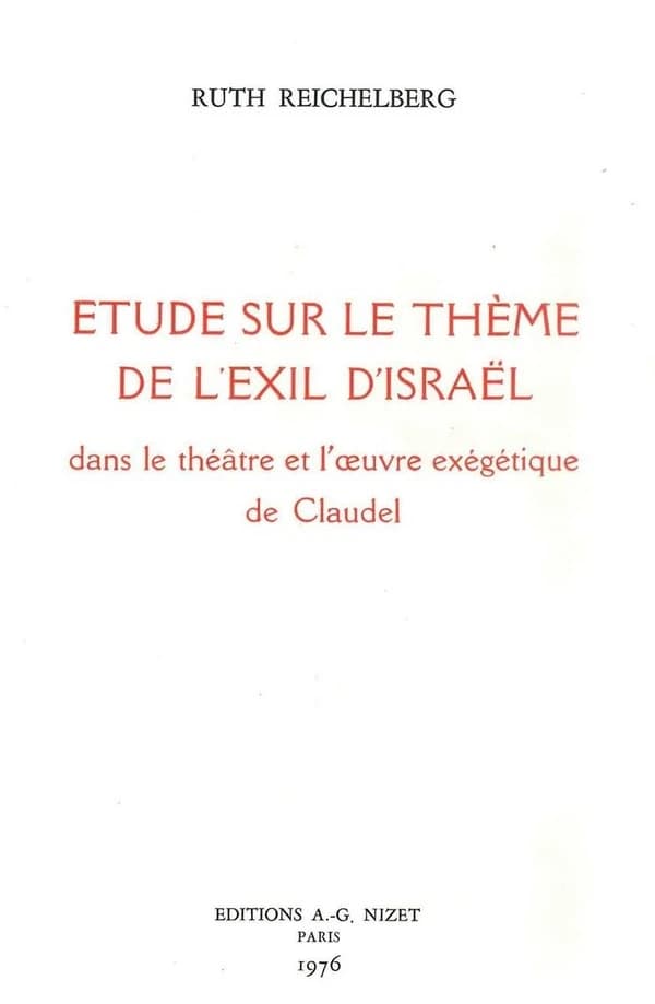 Etude sur le thème de l'exil d'Israël dans le théâtre et l'oeuvre exégétique de Claudel
