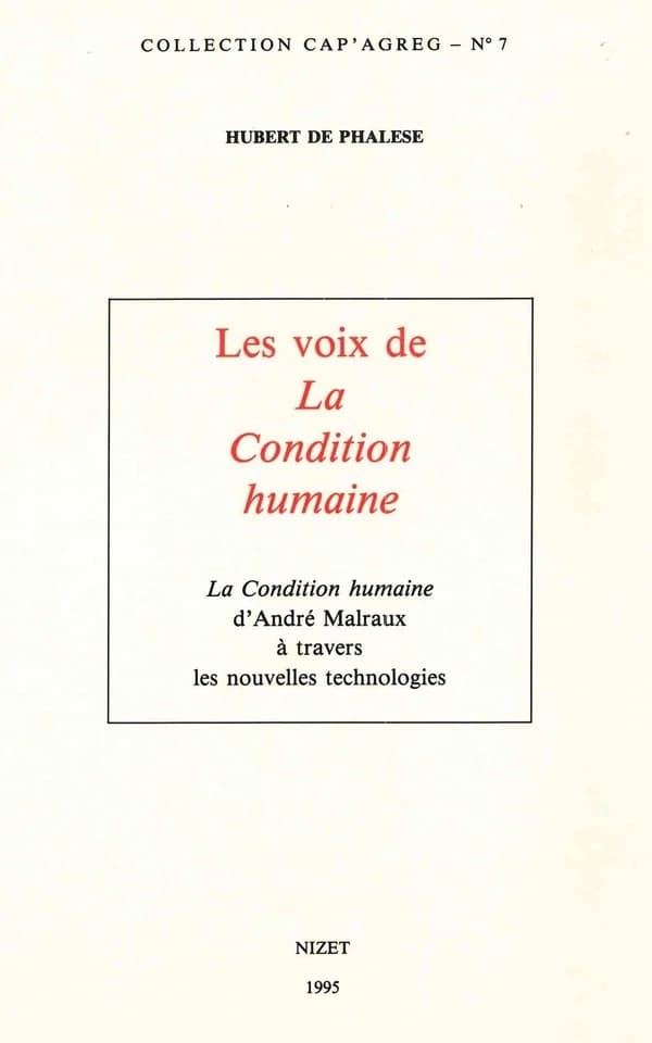Les voix de "La condition humaine" : "La condition humaine" d'André Malraux à travers les nouvelles technologies